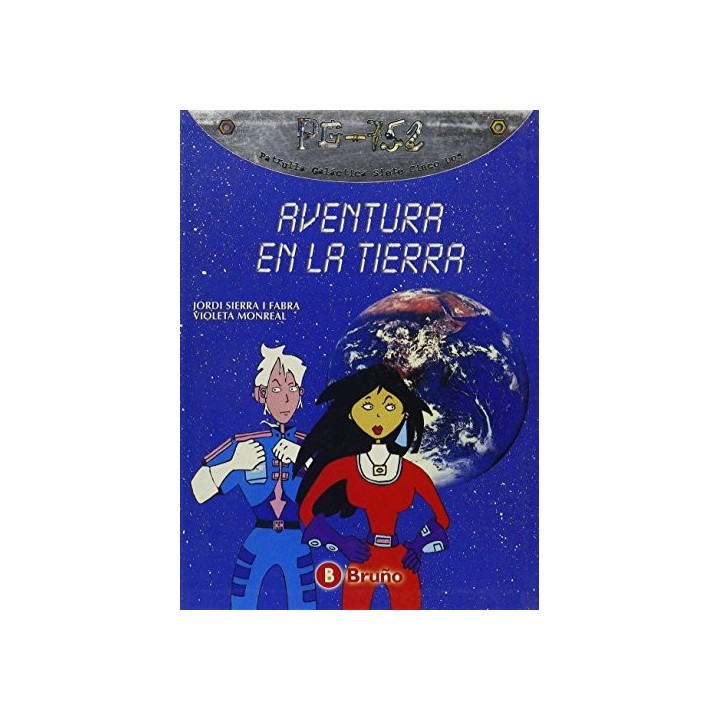Patrulla Galáctica Siete Cinco Dos PG-752: Aventura En La Tierra (Primera edición)